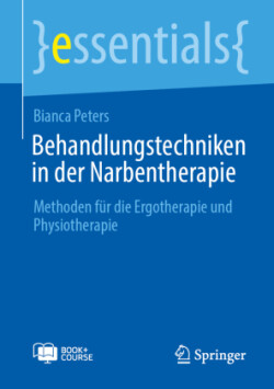 Behandlungstechniken in der Narbentherapie, m. 1 Buch, m. 1 E-Book