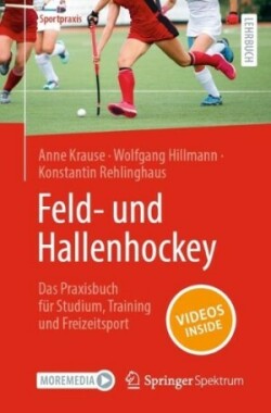 Feld- und Hallenhockey  – Das Praxisbuch für Studium, Training und Freizeitsport 