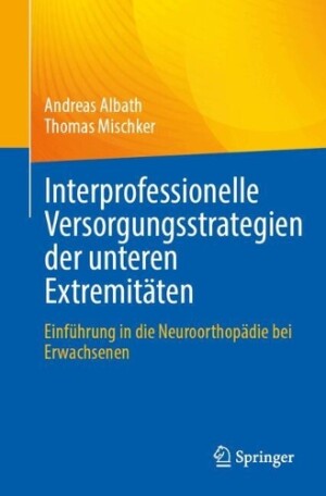 Interprofessionelle Versorgungsstrategien der unteren Extremitäten