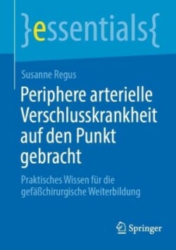 Periphere arterielle Verschlusskrankheit auf den Punkt gebracht