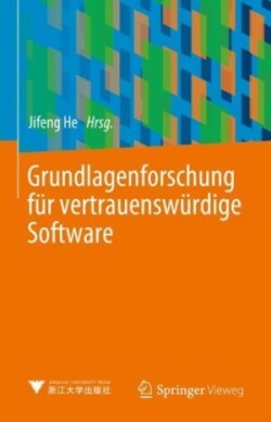 Grundlagenforschung für vertrauenswürdige Software