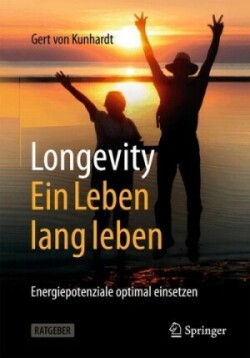 Longevity: Ein Leben lang leben 