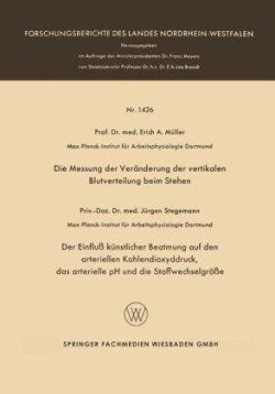 Die Messung der Veränderung der vertikalen Blutverteilung beim Stehen. Der Einfluß künstlicher Beatmung auf den arteriellen Kohlendioxyddruck, das arterielle pH und die Stoffwechselgröße