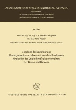 Vergleich des kontinentalen Kammgarnspinnverfahrens mit dem Bradfordsystem hinsichtlich des Ungleichmäßigkeitsverhaltens der Garne und Gewebe