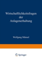 Wirtschaftlichkeitsfragen der Anlagenerhaltung