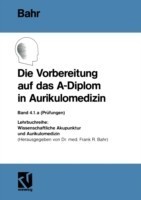 Die Vorbereitung auf das A-Diplom in Aurikulomedizin