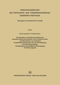 Untersuchungen zur Erforschung des Einflusses des chemischen Aufbaues des Kraftstoffes auf sein Verhalten im Motor und in Brennkammern von Gasturbinen