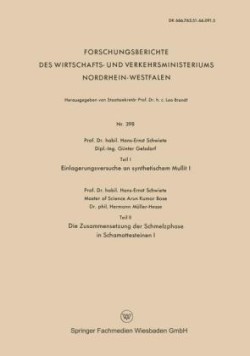 Teil I Einlagerungsversuche an synthetischem Mullit I. Teil II Die Zusammensetzung der Schmelzphase in Schamottesteinen I