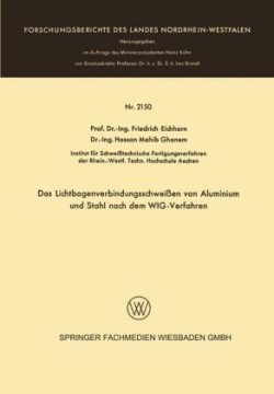 Das Lichtbogenverbindungsschweißen von Aluminium und Stahl nach dem WIG-Verfahren