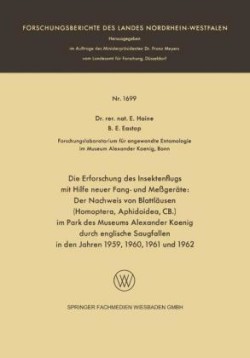 Die Erforschung des Insektenflugs mit Hilfe neuer Fang- und Meßgeräte: Der Nachweis von Blattläusen (Homoptera, Aphidoidea, CB.) im Park des Museums Alexander Koenig durch englische Saugfallen in den Jahren 1959, 1960, 1961 und 1962