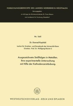 Ausgezeichnete Stoßfolgen in Metallen. Ihre experimentelle Untersuchung mit Hilfe der Kathodenzerstäubung