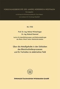 Über die Metallgehalte in den Schlacken des Bleischachtofenprozesses und ihr Verhalten im elektrischen Feld