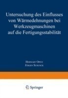 Untersuchung des Einflusses von Wärmedehnungen bei Werkzeugmaschinen auf die Fertigungsstabilität