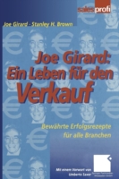 Joe Girard: Ein Leben für den Verkauf