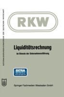 Liquiditätsrechnung im Dienste der Unternehmensführung