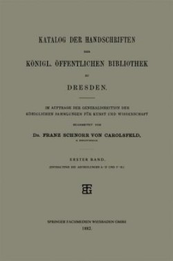 Katalog der Handschriften der Königl. Öffentlichen Bibliothek zu Dresden