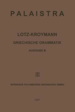 Griechische Grammatik Formenlehre / Satzlehre