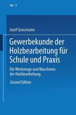 Gewerbekunde der Holzbearbeitung für Schule und Praxis