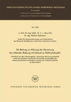 Ein Beitrag zur Klärung der Abnutzung bei rollender Reibung mit Schlupf an Elektrolytkupfer