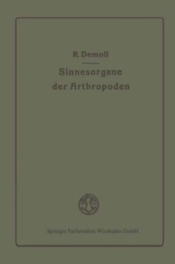 Die Sinnesorgane der Arthropoden ihr Bau und ihre Funktion