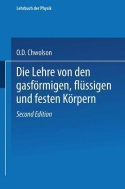 Die Lehre von den gasförmigen, flüssigen und festen Körpern