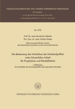 Die Bedeutung des Verhaltens der Kreislaufgrößen unter körperlicher Arbeit für Prophylaxe und Rehabilitation