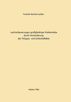 Laufverbesserungen großgliedriger Kettentriebe durch Verminderung der Polygon- und Umlenkeffekte