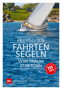 Praxisguide Fahrtensegeln