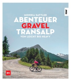 Abenteuer Gravel-Transalp