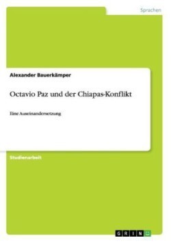 Octavio Paz und der Chiapas-Konflikt