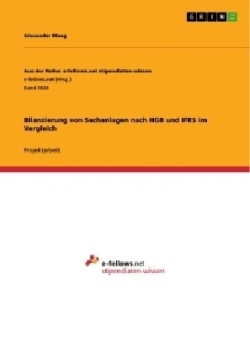 Bilanzierung von Sachanlagen nach HGB und IFRS im Vergleich