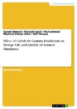 Effect of Cobalt-60 Gamma Irradiation on Storage Life and Quality of Kinnow Mandarins