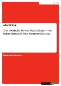 politische System Deutschlands von Stefan Marschall. Eine Zusammenfassung