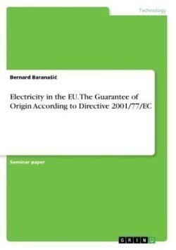 Electricity in the EU. The Guarantee of Origin According to Directive 2001/77/EC
