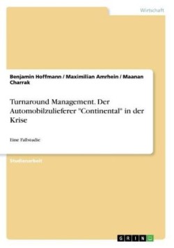 Turnaround Management. Der Automobilzulieferer "Continental" in der Krise