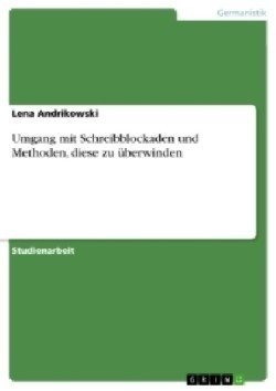 Umgang mit Schreibblockaden und Methoden, diese zu uberwinden