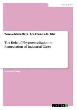 Role of Phytoremediation in Remediation of Industrial Waste