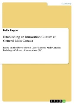 Establishing an Innovation Culture at General Mills Canada