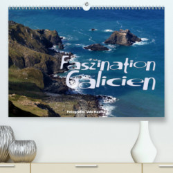 Faszination Galicien 2020 (Premium-Kalender 2020 DIN A2 quer)