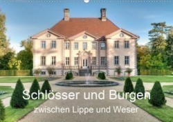 Schlösser und Burgen zwischen Lippe und Weser (Wandkalender 2021 DIN A2 quer)