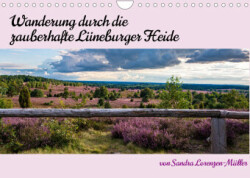 Wanderung durch die zauberhafte Lüneburger Heide (Wandkalender 2023 DIN A4 quer)