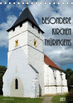 Besondere Kirchen Thüringens (Tischkalender 2023 DIN A5 hoch)