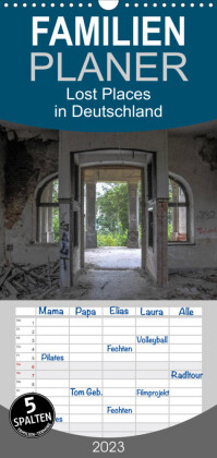 Familienplaner Lost Places in Deutschland (Wandkalender 2023 , 21 cm x 45 cm, hoch)