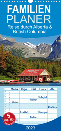 Familienplaner Reise durch Alberta und British Columbia (Wandkalender 2023 , 21 cm x 45 cm, hoch)