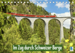 Im Zug durch Schweizer Berge (Tischkalender 2023 DIN A5 quer)