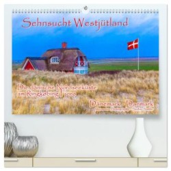 Sehnsucht Westjütland (hochwertiger Premium Wandkalender 2024 DIN A2 quer), Kunstdruck in Hochglanz