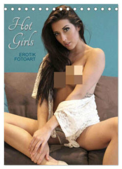 Erotik Fotoart Hot Girls (Tischkalender 2024 DIN A5 hoch), CALVENDO Monatskalender