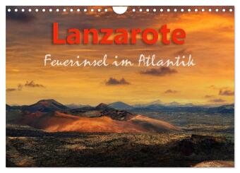 Lanzarote Feuerinsel im Atlantik (Wandkalender 2024 DIN A4 quer), CALVENDO Monatskalender
