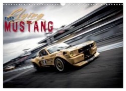 Flying Ford Mustang (Wandkalender 2024 DIN A3 quer), CALVENDO Monatskalender
