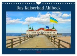 Das Kaiserbad Ahlbeck - Augenblicke eines Apriltages von der Ostseeinsel Usedom (Wandkalender 2024 DIN A4 quer), CALVENDO Monatskalender